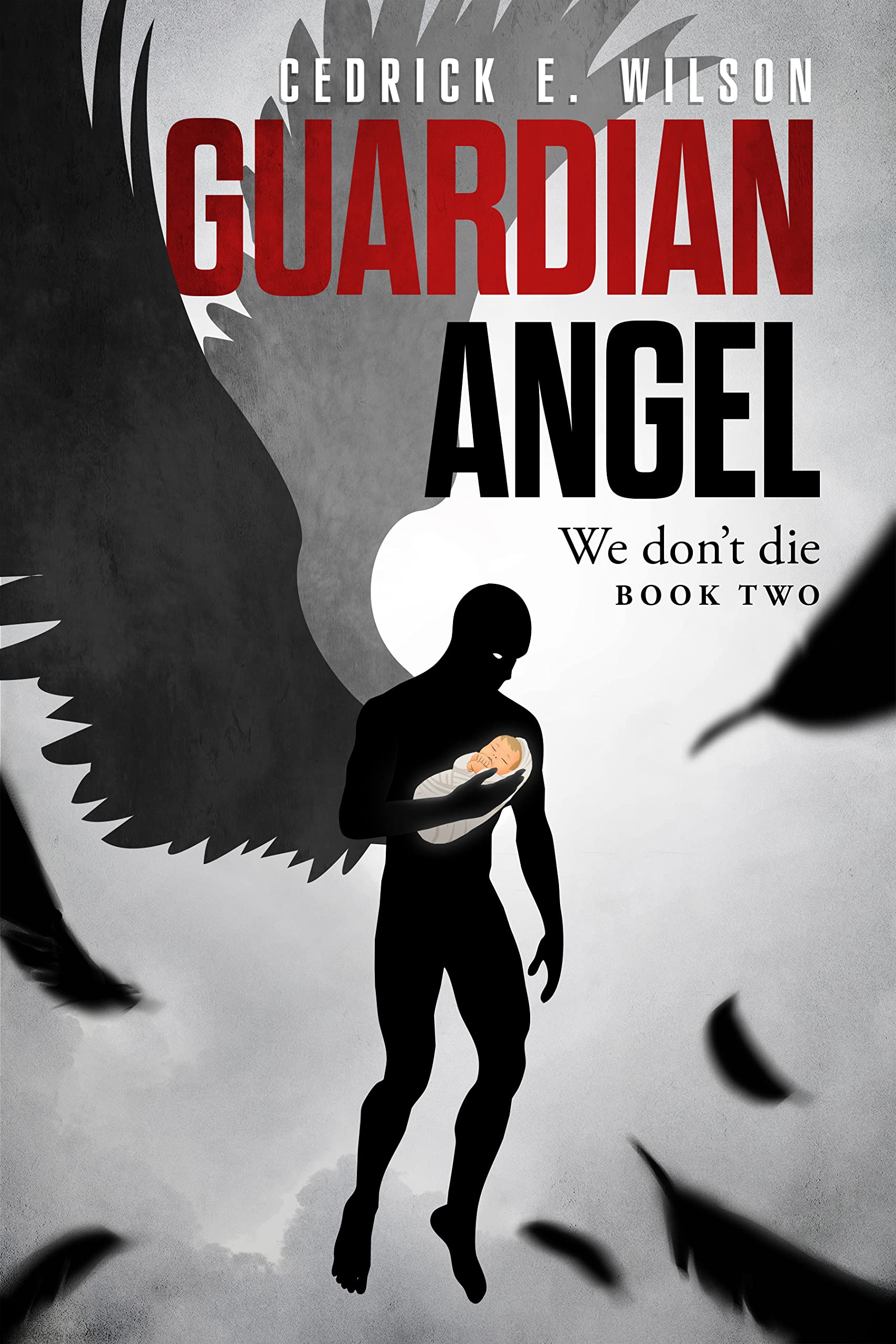 Guardian Angel: We Don't Die Book Two