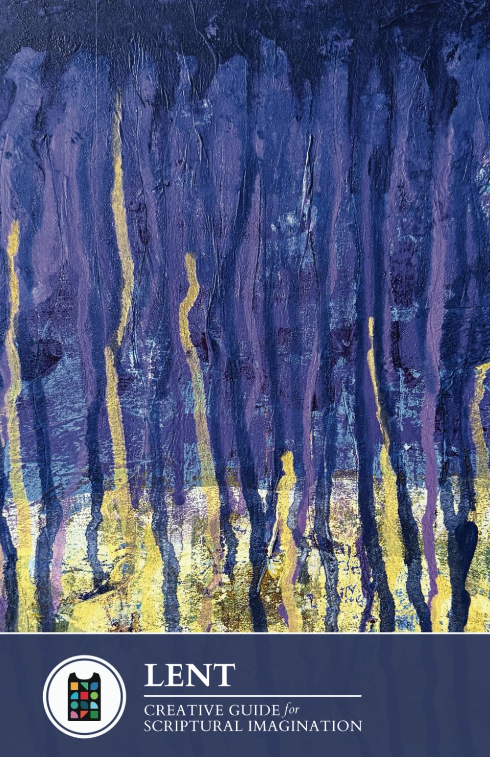 Lent - Creative Guide for Scriptural Imagination (SEASONS)