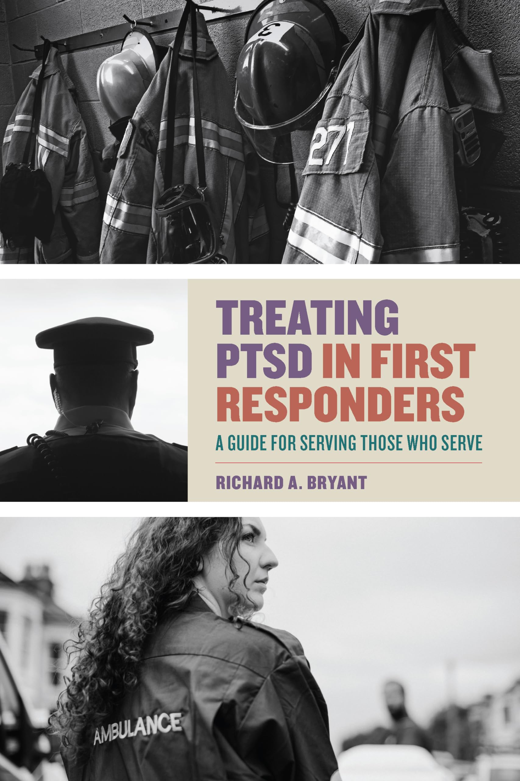 Treating PTSD in First Responders by Richard A. Bryant PAPERBACK 9781433835599