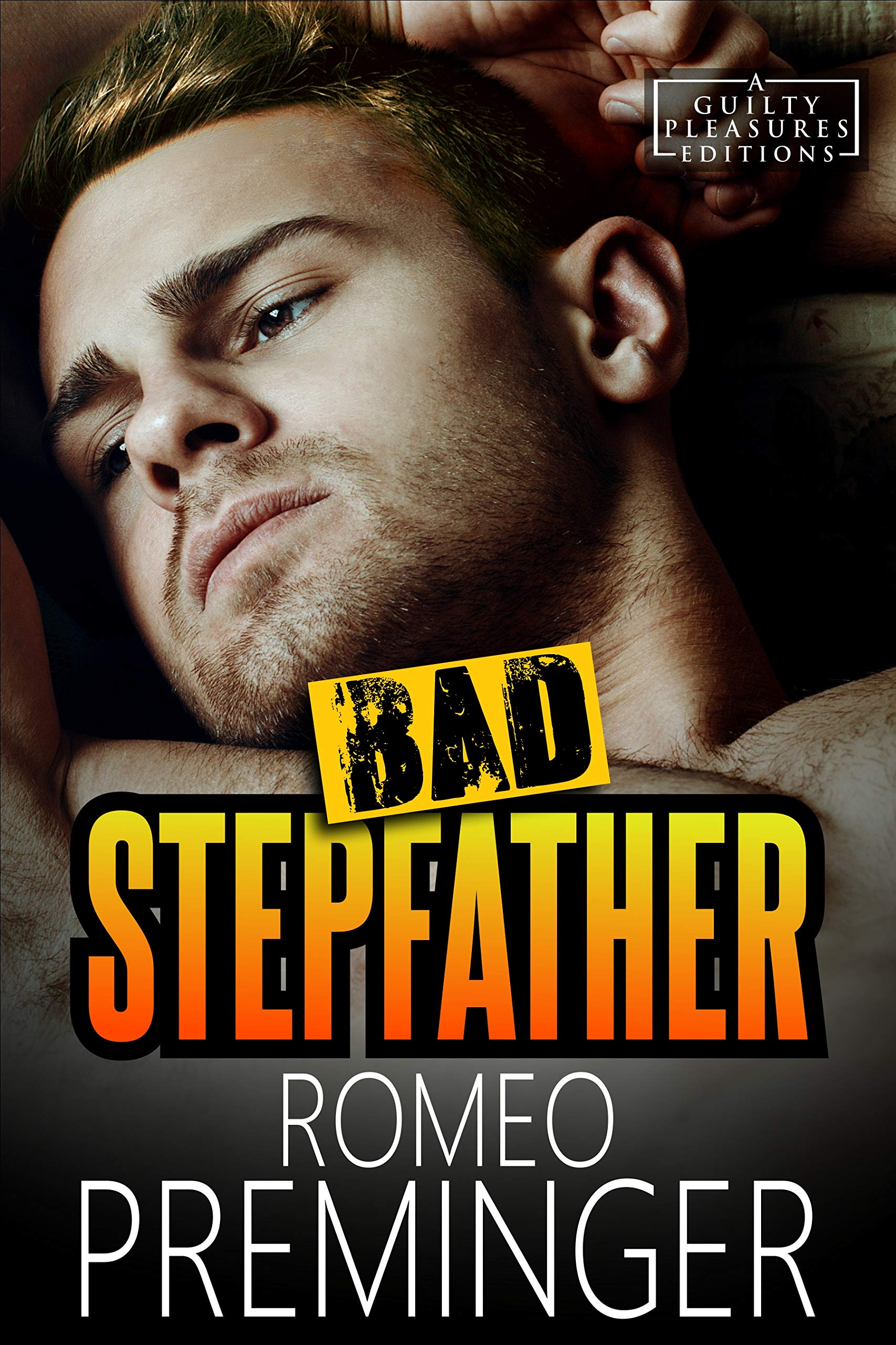 Bad Stepfather: A Guilty Pleasures Edition (Guilty Pleasures Editions Book 3)