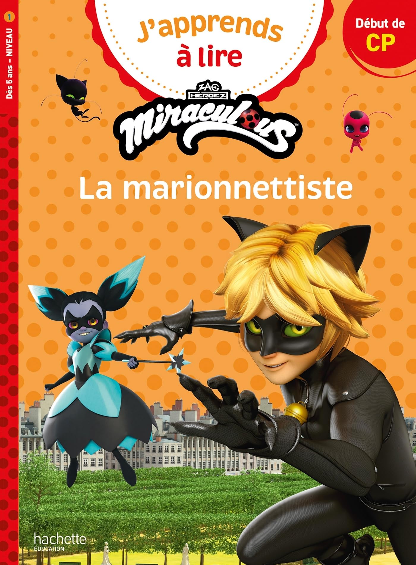 Miraculous Première lecture CP niveau 1 - La marionnettiste: Début de CP, Niveau 1