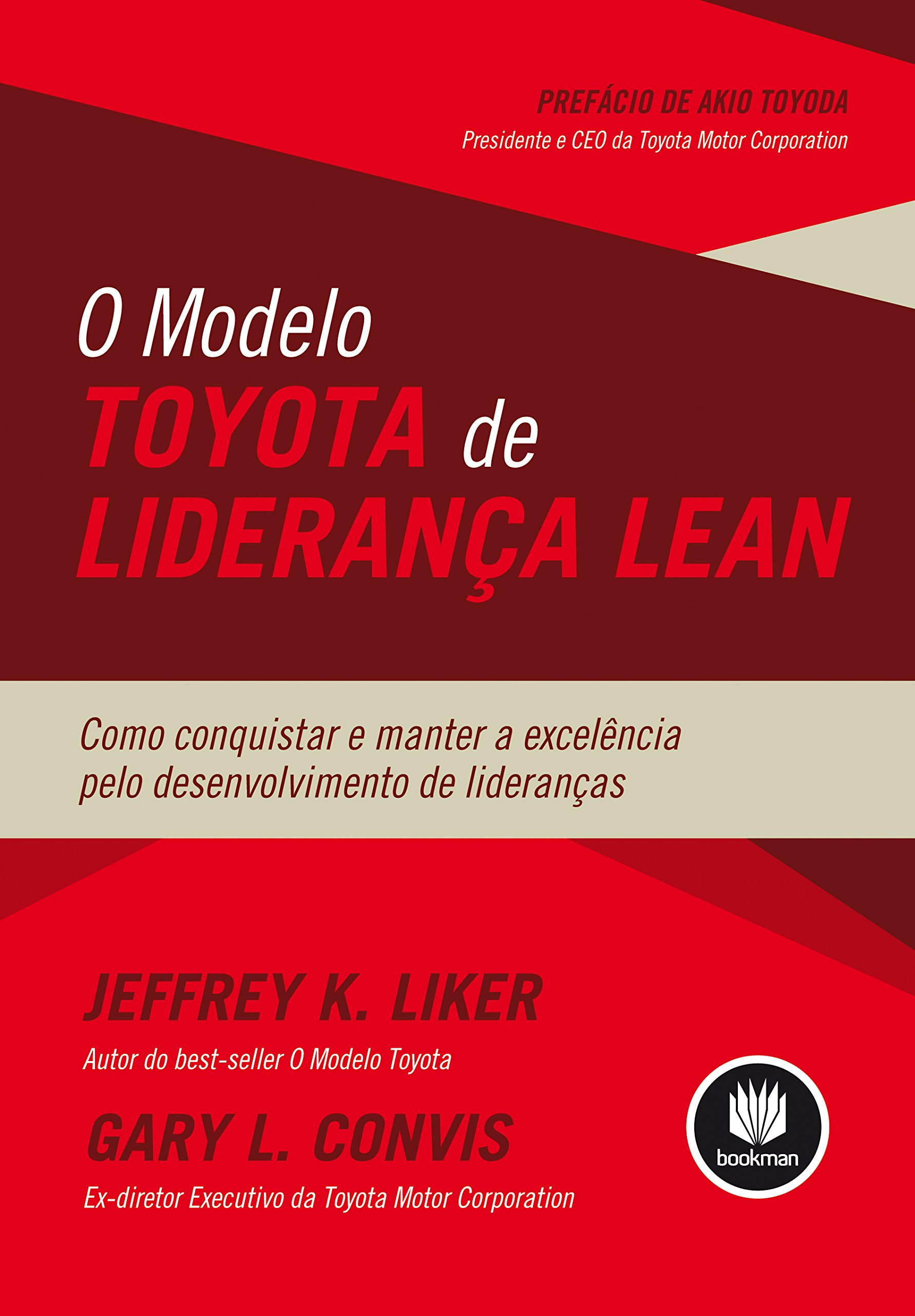 O Modelo Toyota de Liderança Lean: Como Conquistar e Manter a Excelência pelo Desenvolvimento de Lideranças (Portuguese Edition)