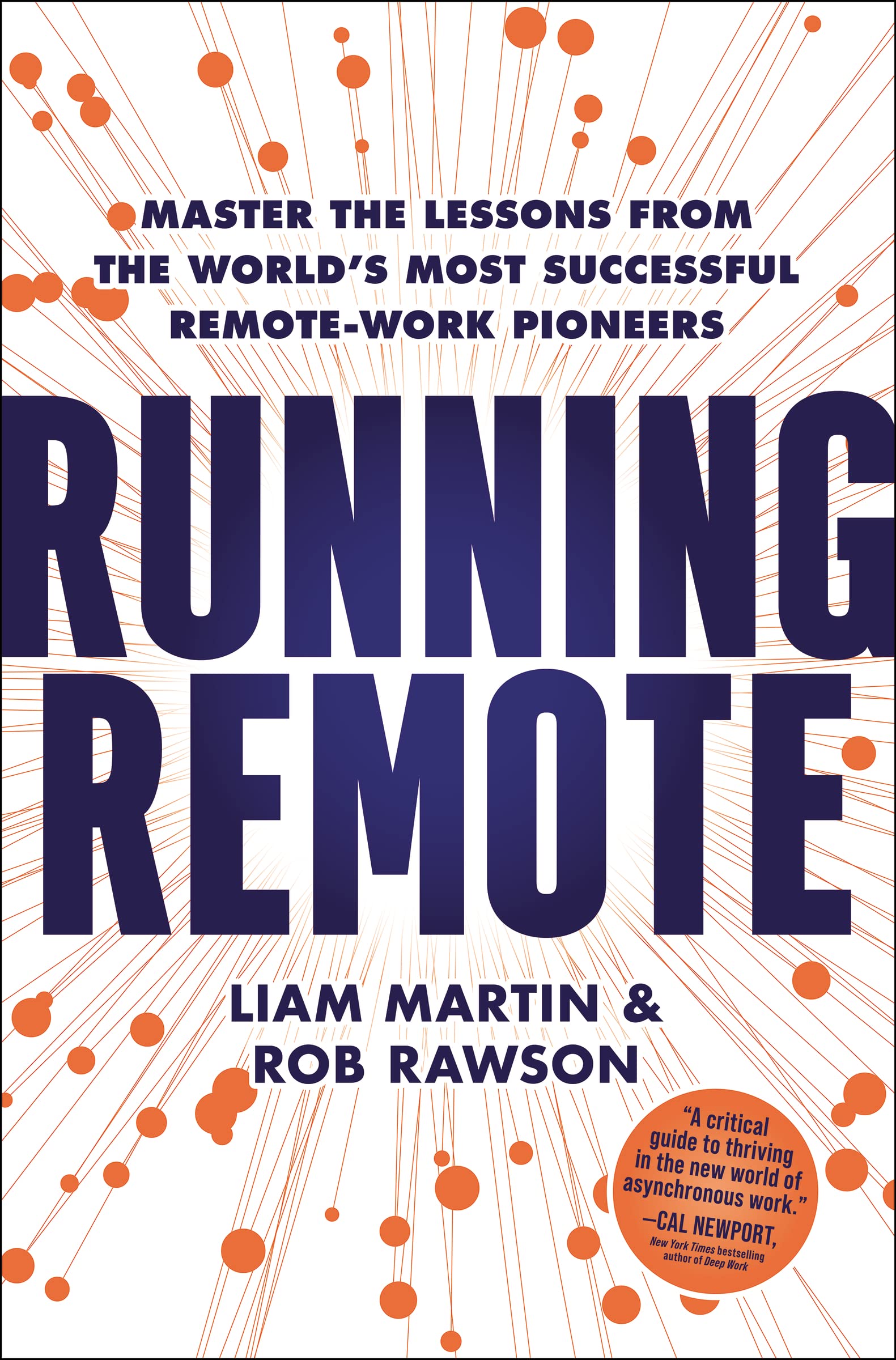 Running Remote: Master the Lessons from the World’s Most Successful Remote-Work Pioneers Hardcover – August 16, 2022