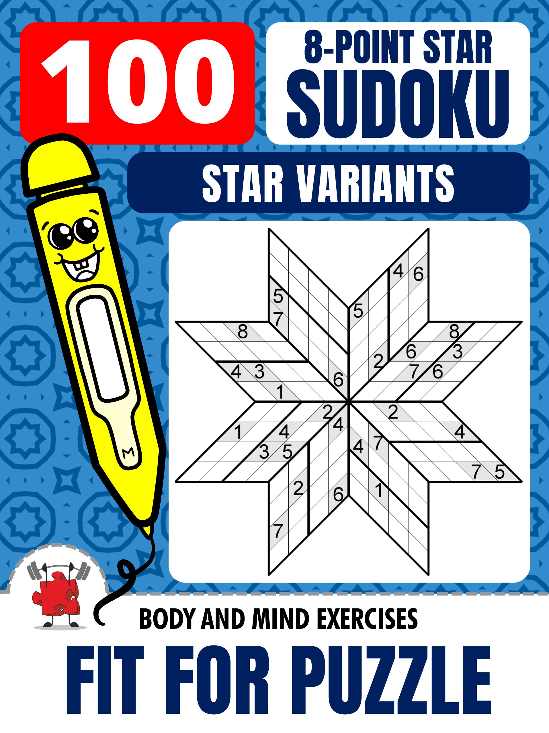 8-POINT STAR SUDOKU 100 Brain Teasers: Medium to Extreme Difficulty - Shaped Pencil Puzzles (Kindle Scribe Only) (GET FIT WITH SUDOKU)