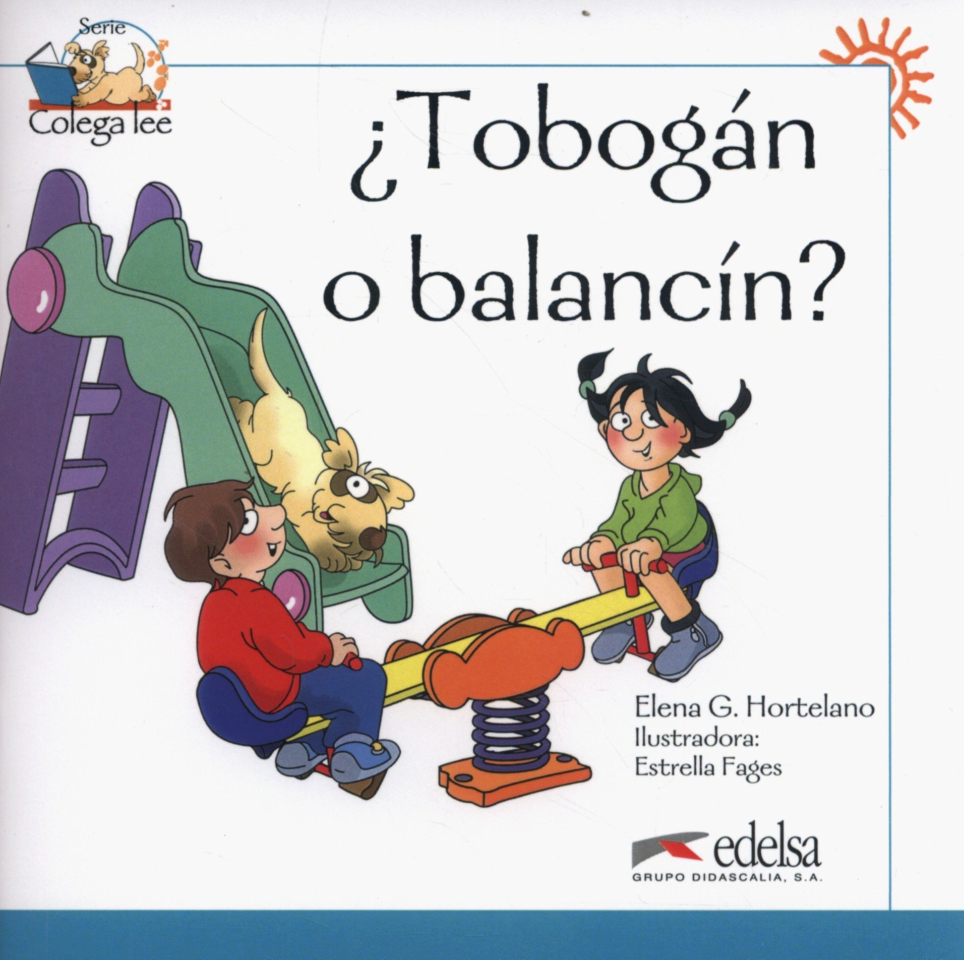 Coleccion Colega lee: Tobogan o balancin? (reader level 1)