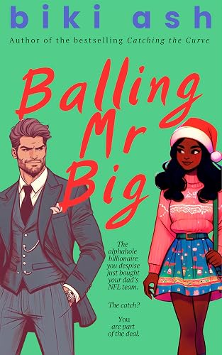 Balling Mr Big: The steamy and hilarious new sports romance with enemies to lovers, age gap, and a turtle named Taylor! (Swifties &amp; Furries Book 3)
