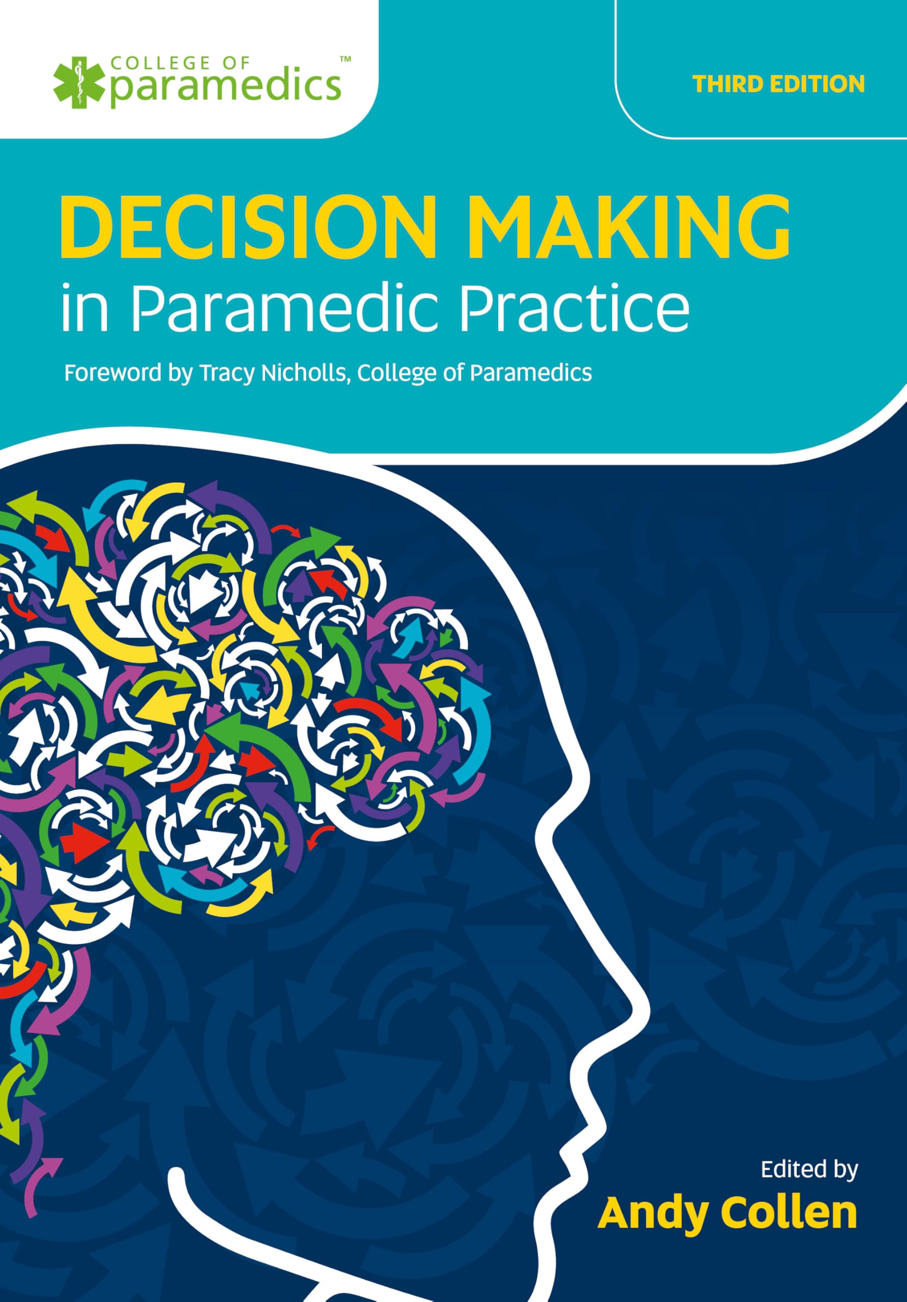 Decision Making in Paramedic Practice. College of Paramedics Series.