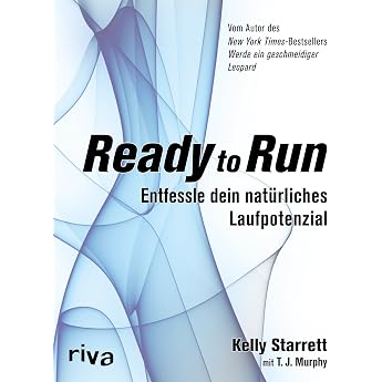 Ready to Run Entfessle dein nat rliches Laufpotenzial