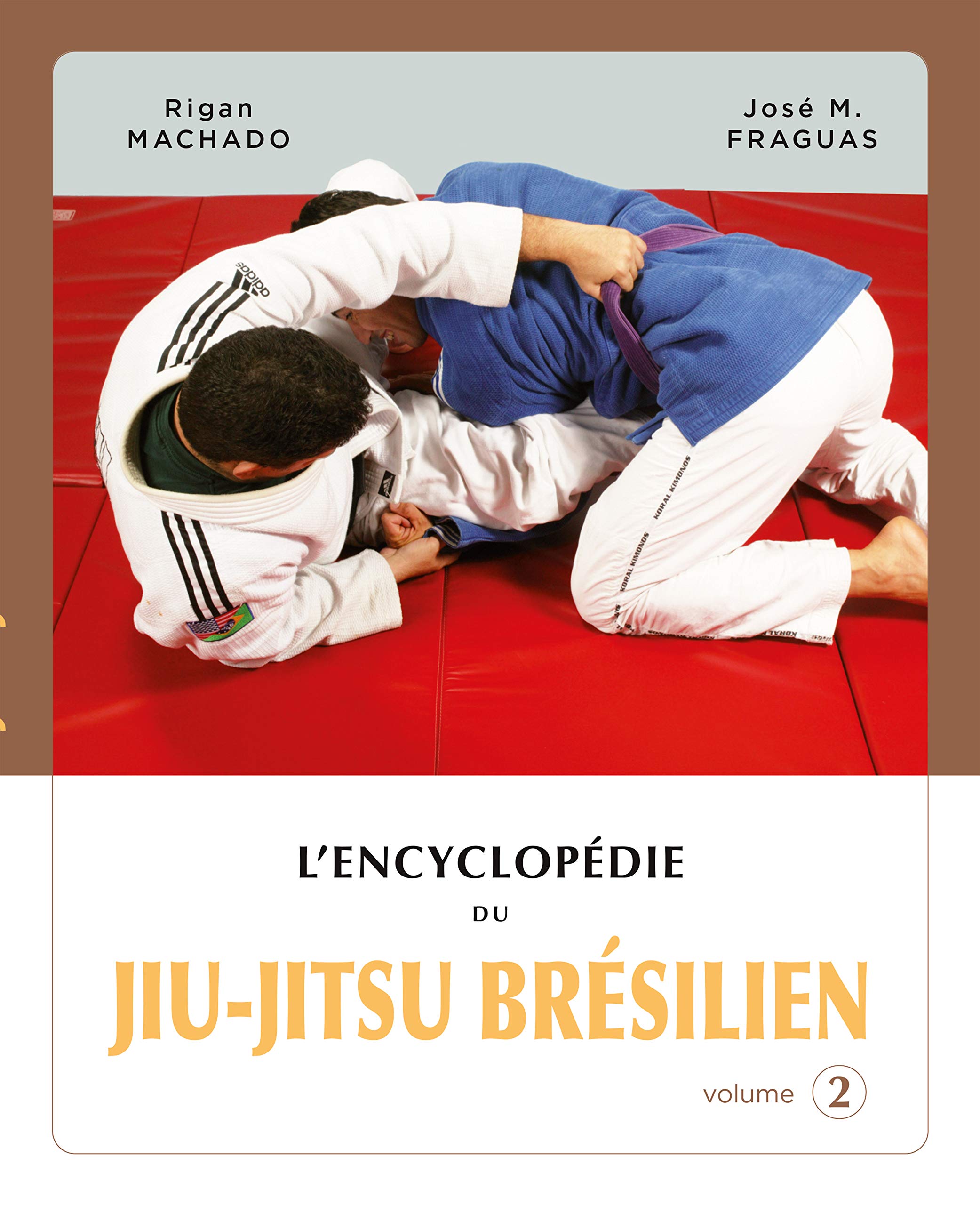 L'Encyclopédie du jiu-jitsu brésilien volume 2