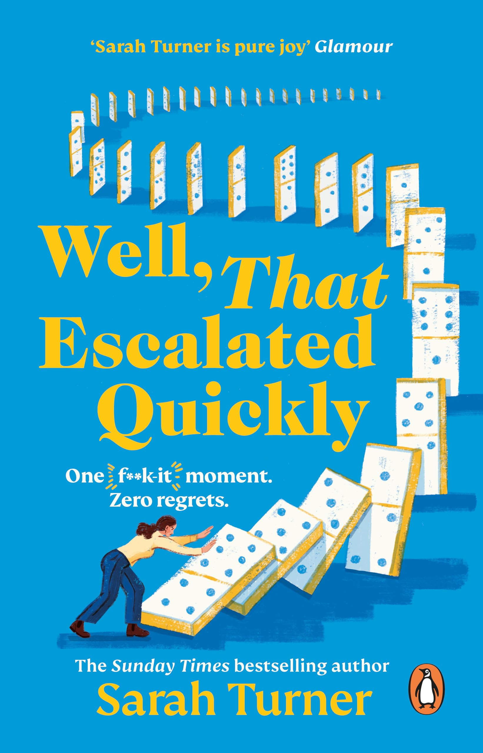 Well, That Escalated Quickly: The hilarious and relatable new novel from the Sunday Times bestselling author of Stepping Up