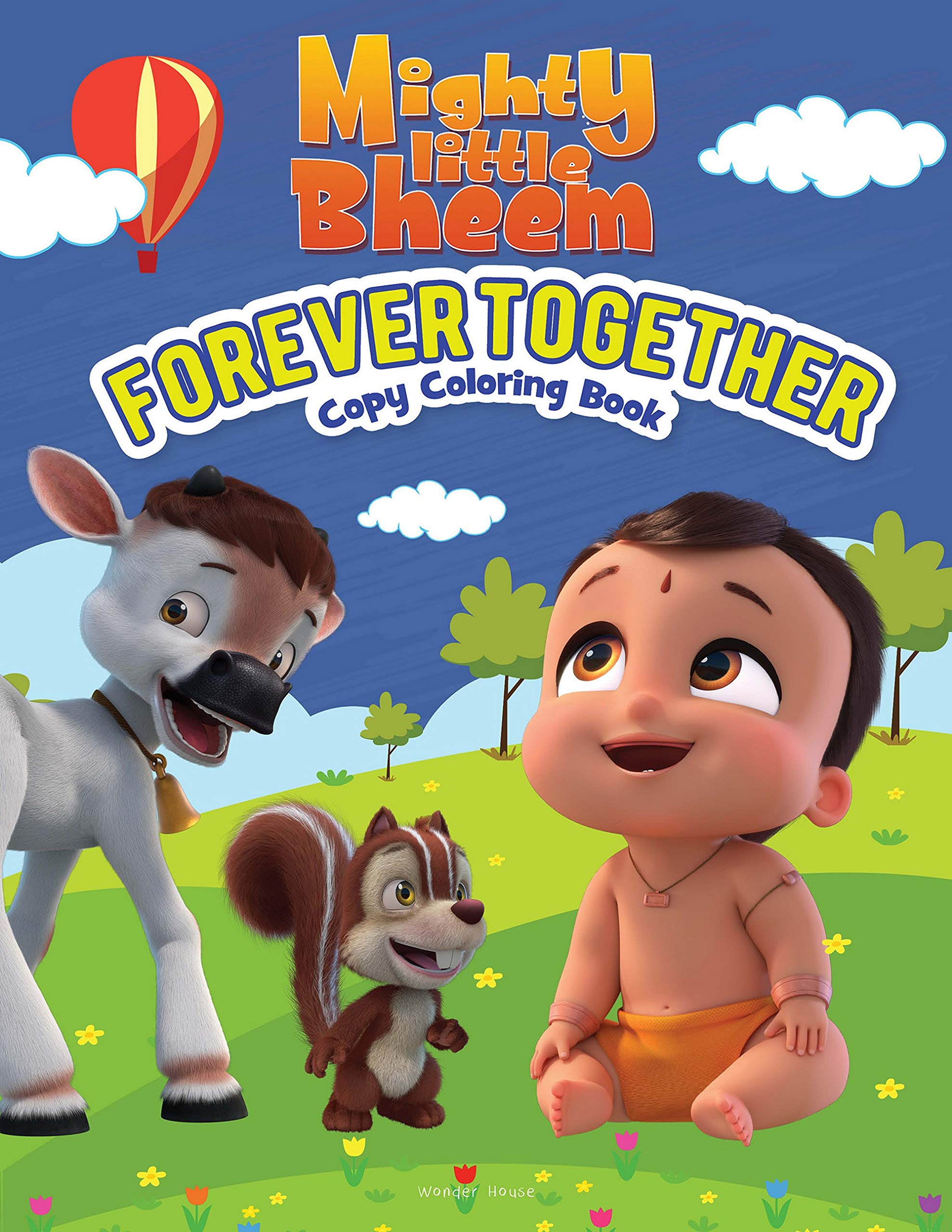 Mighty Little Bheem - Forever Together : Copy Coloring Book Paperback – Coloring Book, 6 December 2020