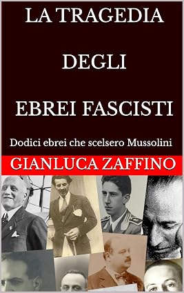 Gianluca Zaffino – La Tragedia degli Ebrei Fascisti (2026)