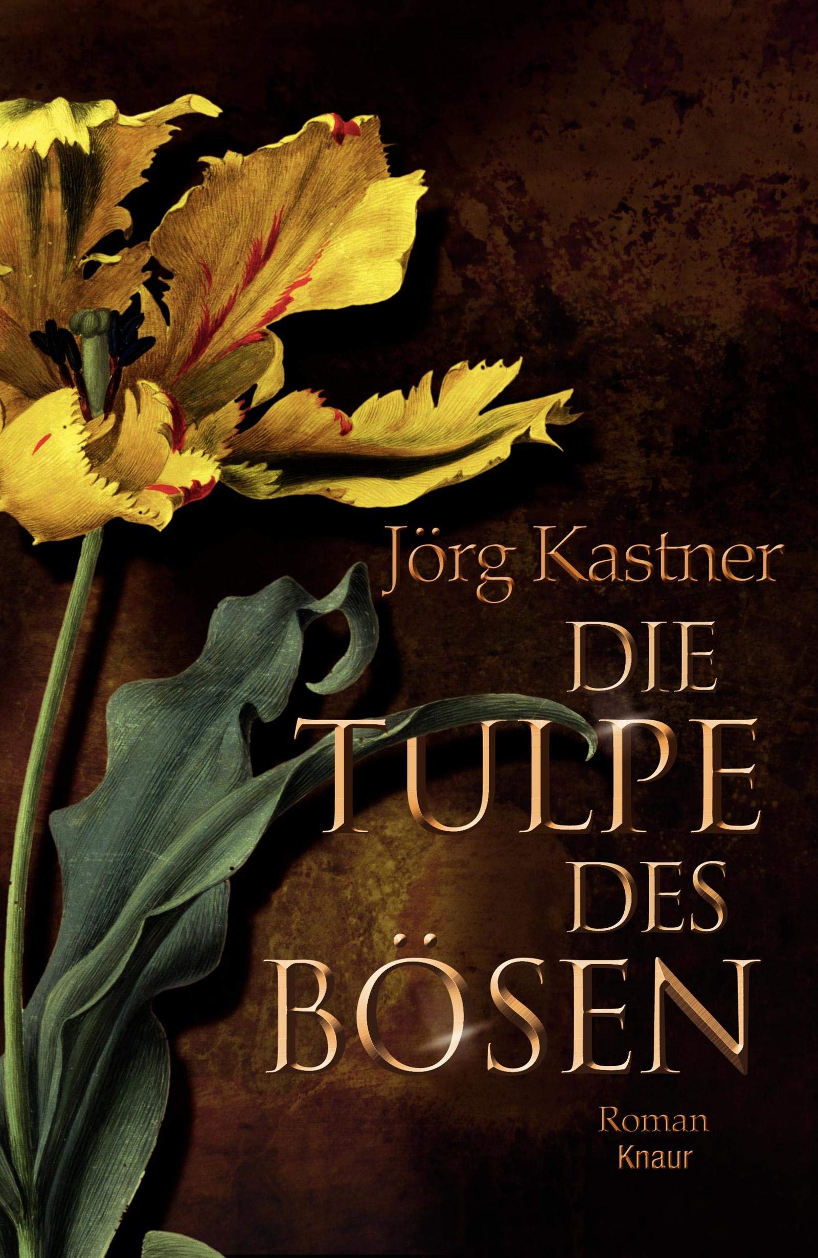Die Tulpe des Bösen: Roman : Kastner, Jörg: Amazon.de: Bücher