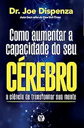 Como aumentar a capacidade do seu cérebro