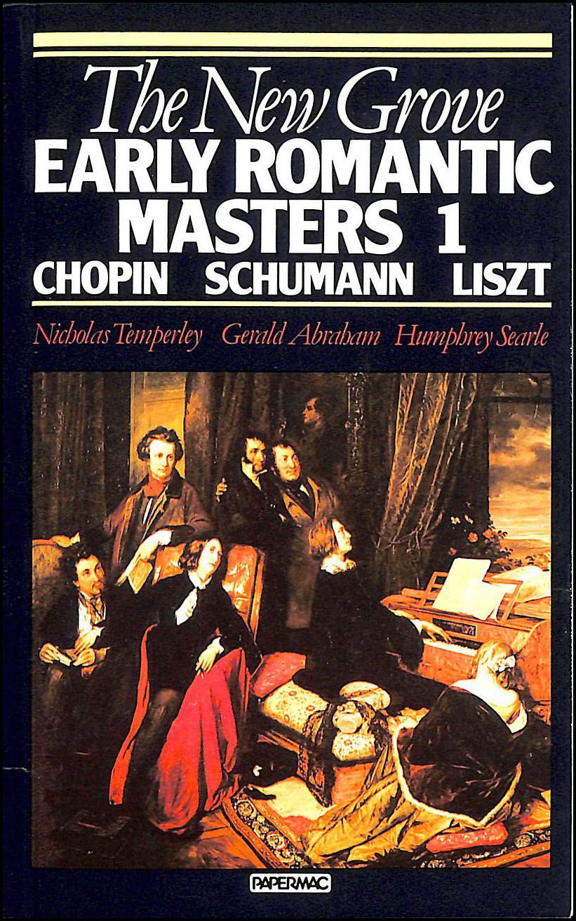 Buy Chopin, Schumann, Liszt (v.1) (The New Grove Composer Biography