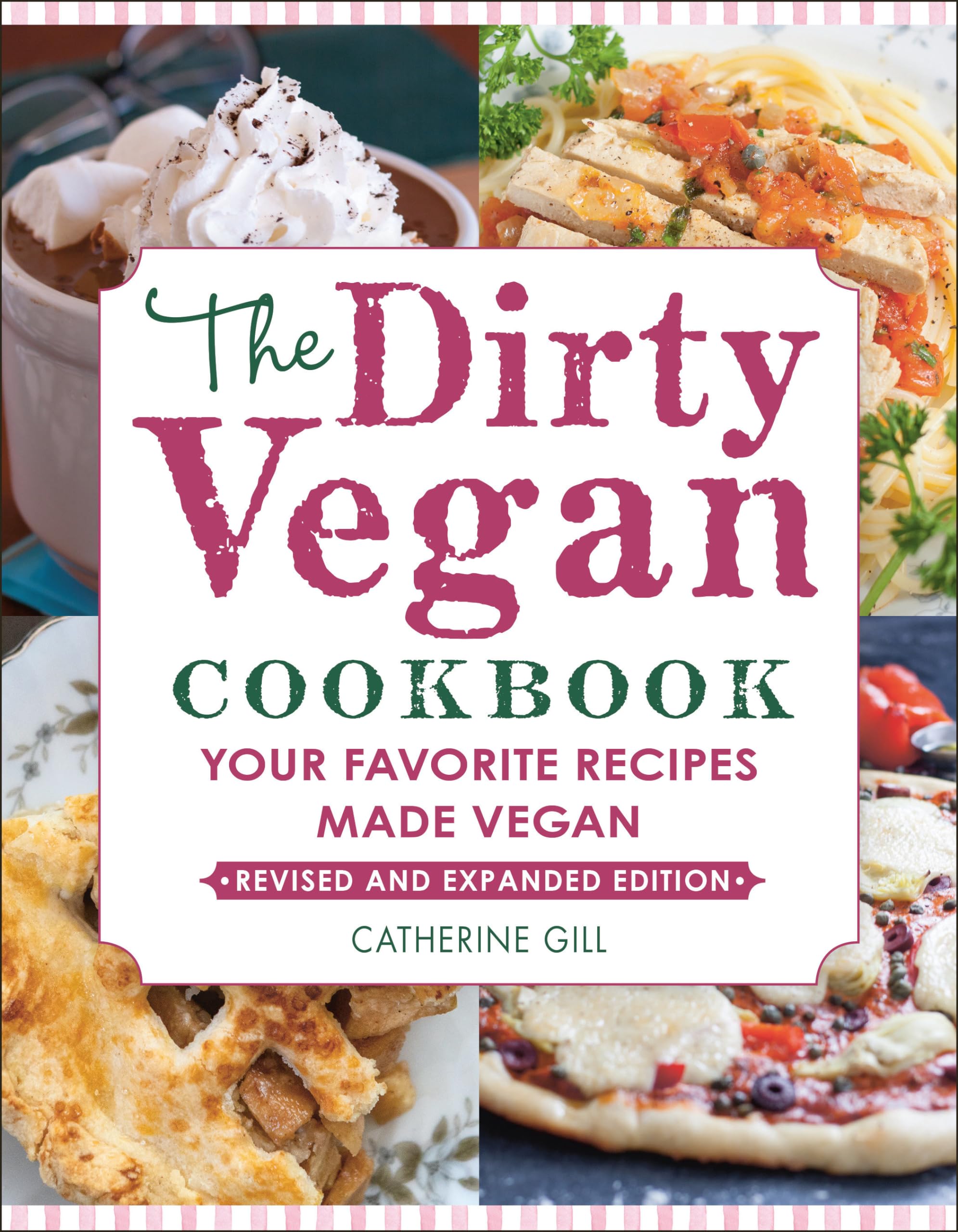 The Dirty Vegan Cookbook, Revised Edition: Your Favorite Recipes Made Vegan Paperback – November 10, 2020