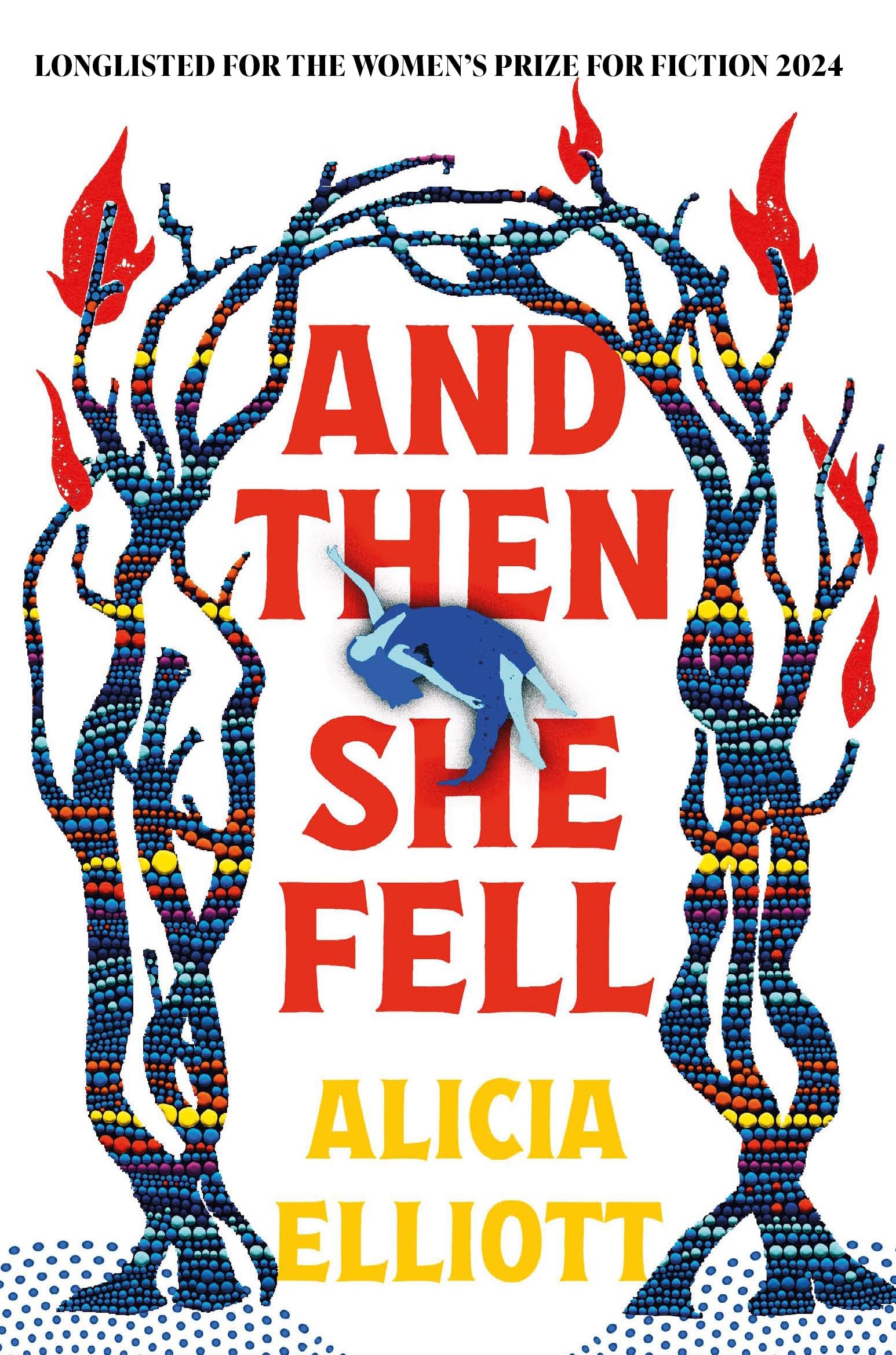 And Then She Fell: LONGLISTED FOR THE WOMEN'S PRIZE 2024