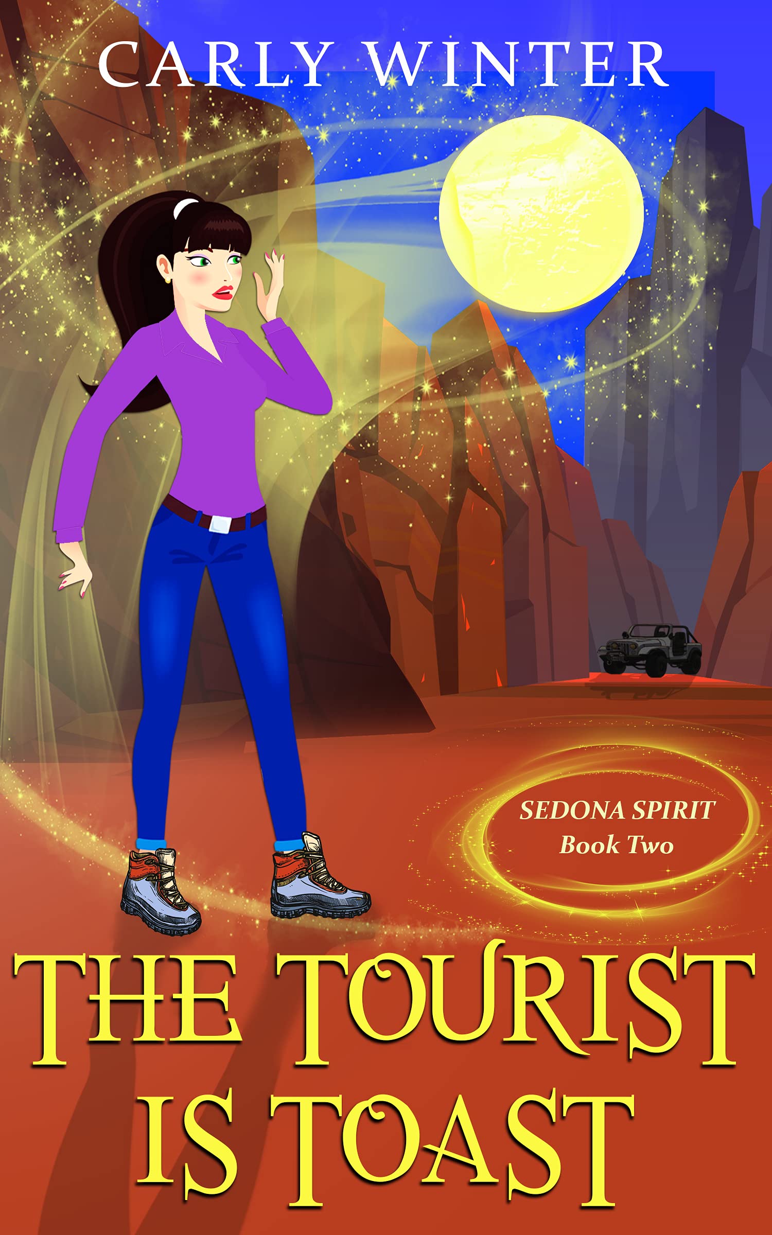 The Tourist is Toast: A Humorous Paranormal Cozy Mystery (Sedona Spirit Cozy Mysteries Book 2)