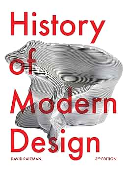 History of Modern Design Third Edition: Raizman, David