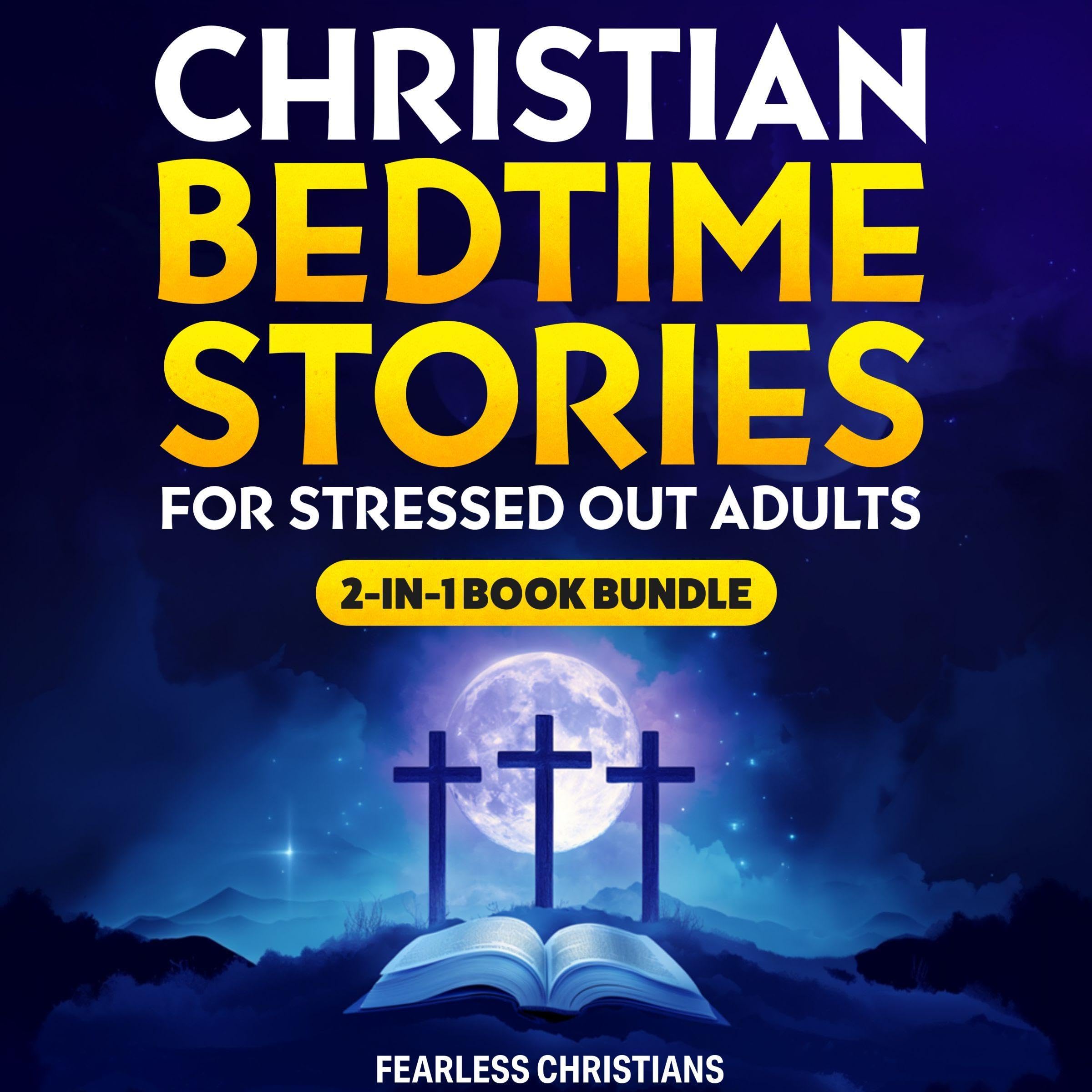 Cover art for Christian Bedtime Stories for Stressed Out Adults 2 in 1 Book Bundle