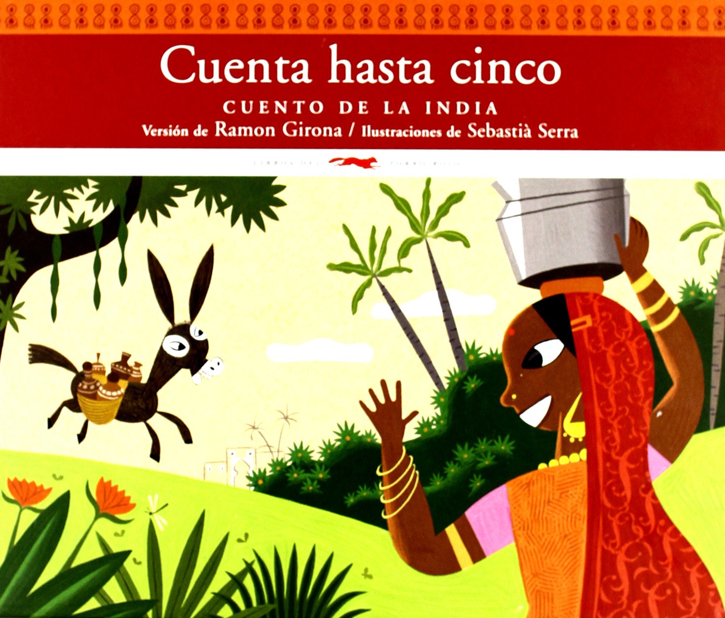 Cuenta hasta cinco. Cuento de la India (ÁLBUMES ILUSTRADOS / CUENTOS DEL MUNDO)