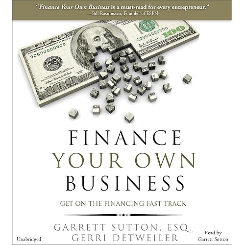 Finance Your Own Business: Get on the Financing Fast Track