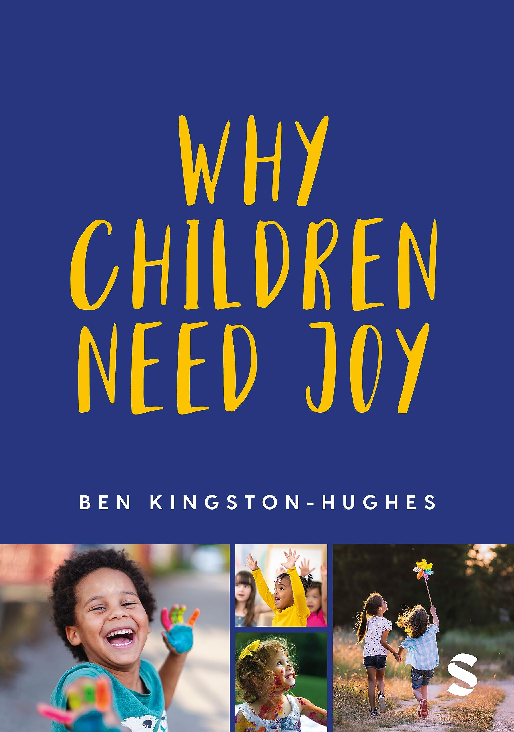 Why Children Need Joy by Ben Kingston-Hughes - 9781529609783