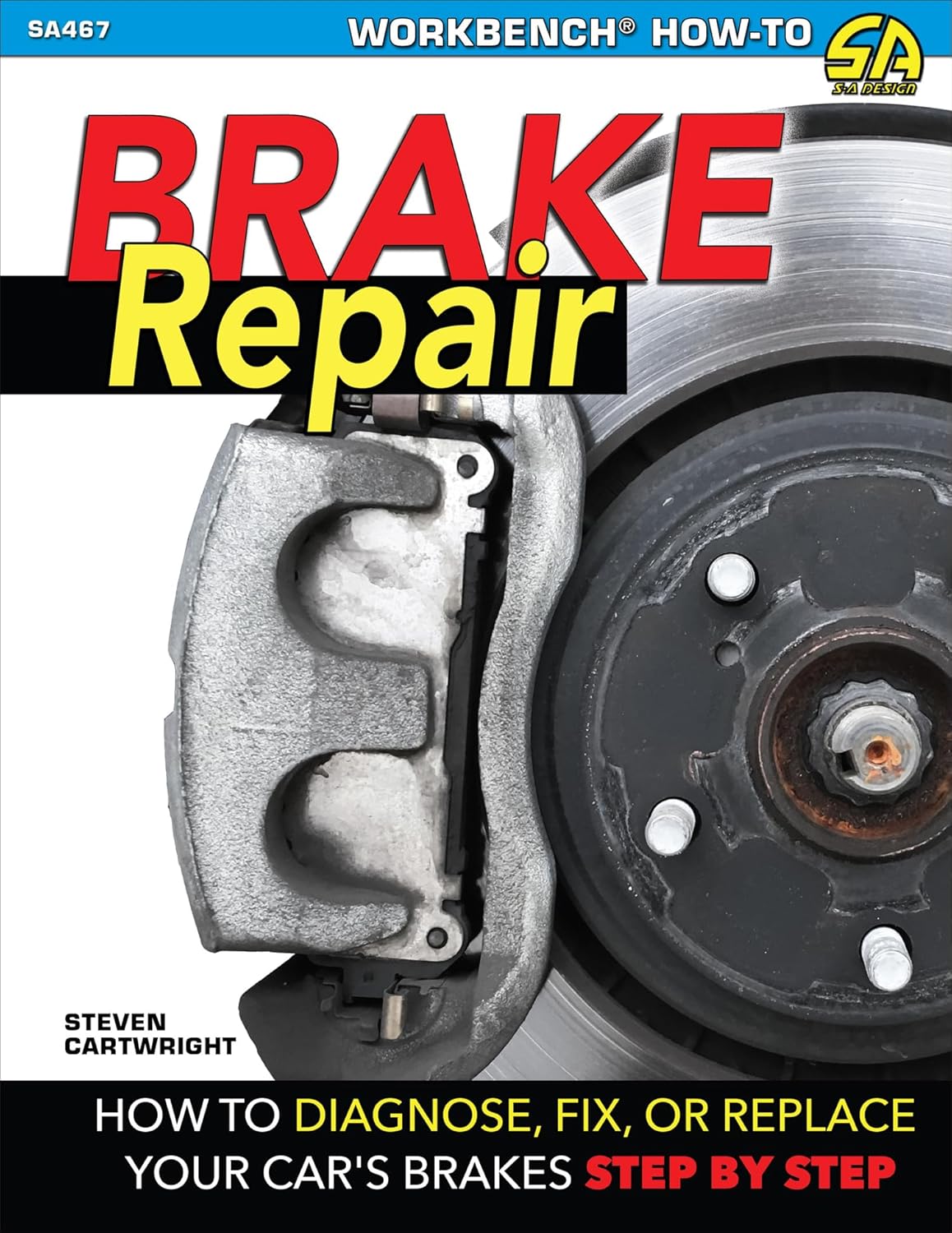 Brake Repair-OP/HS: How to Diagnose, Fix, or Replace Your Car's Brakes Step-By-Step      Paperback – February 17, 2020