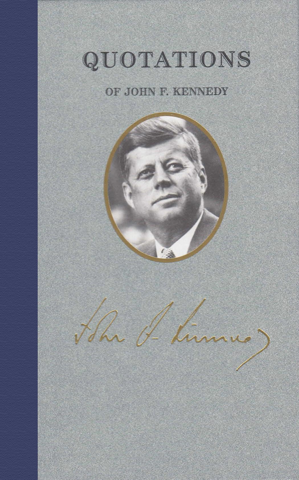 Quotations of John F Kennedy Hardcover – 1 July 2008
