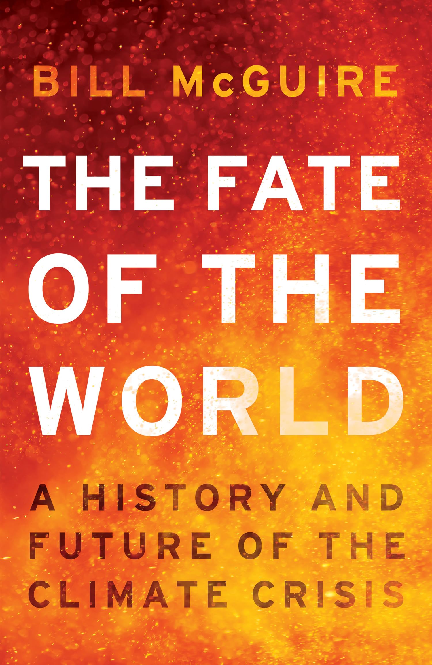 The Fate of the World: An urgent polemic about the history and politics of climate change