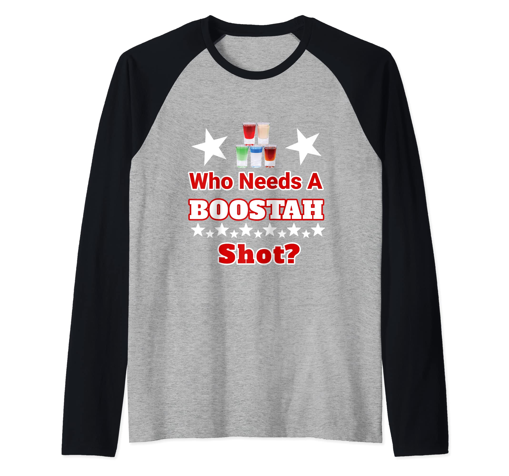 Who Needs A Boostah Shot? Shot Glasses Design Raglan Baseball Tee