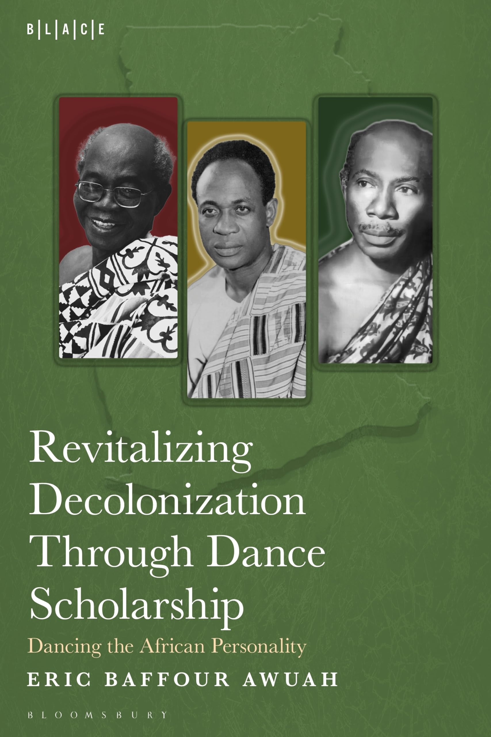 Revitalizing Decolonization Through Dance Scholarship: Dancing the African Personality (Black Literary and Cultural Expressions)