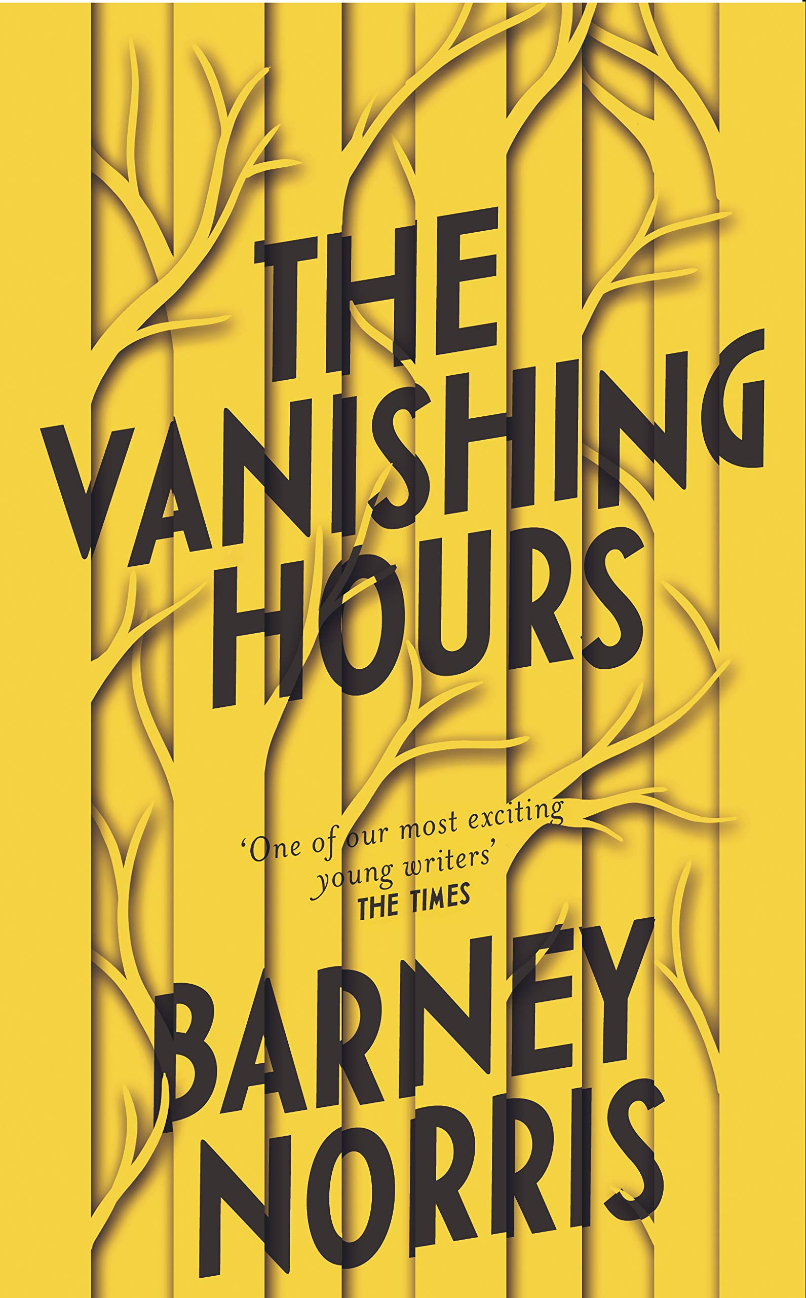 Barney Norris The Vanishing Hours Hardback Book