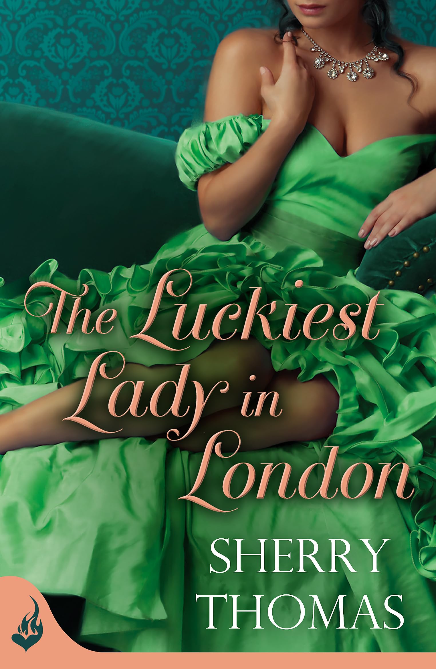 The Luckiest Lady In London: London Book 1 by Sherry Thomas - 9781472214522