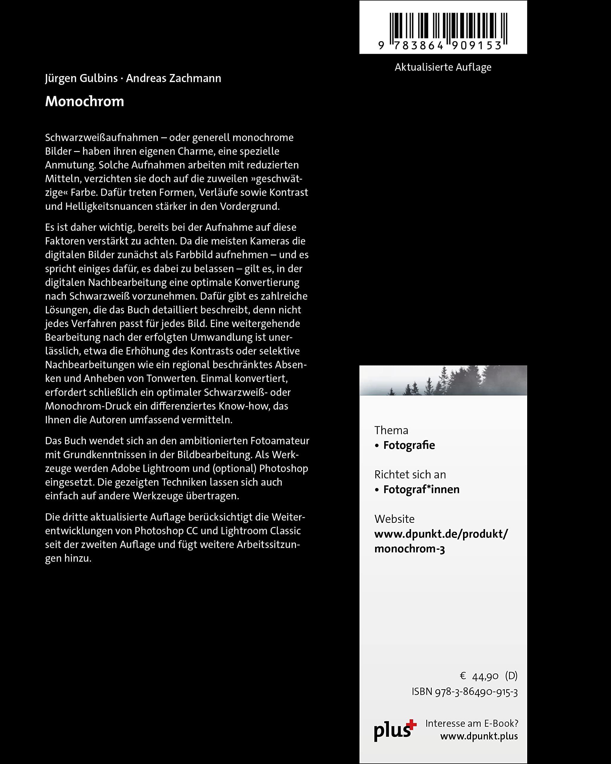 Monochrom: Schwarzweiß sehen, fotografieren, bearbeiten, drucken