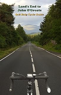 Land's End to John O'Groats Self Help Cycle Guide