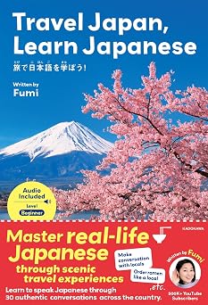 Travel Japan, Learn Japanese  !