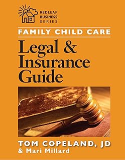 Family Child Care Legal and Insurance Guide: How to Protect Yourself from the Risks of Running a Business (Redleaf Business) (English Edition)