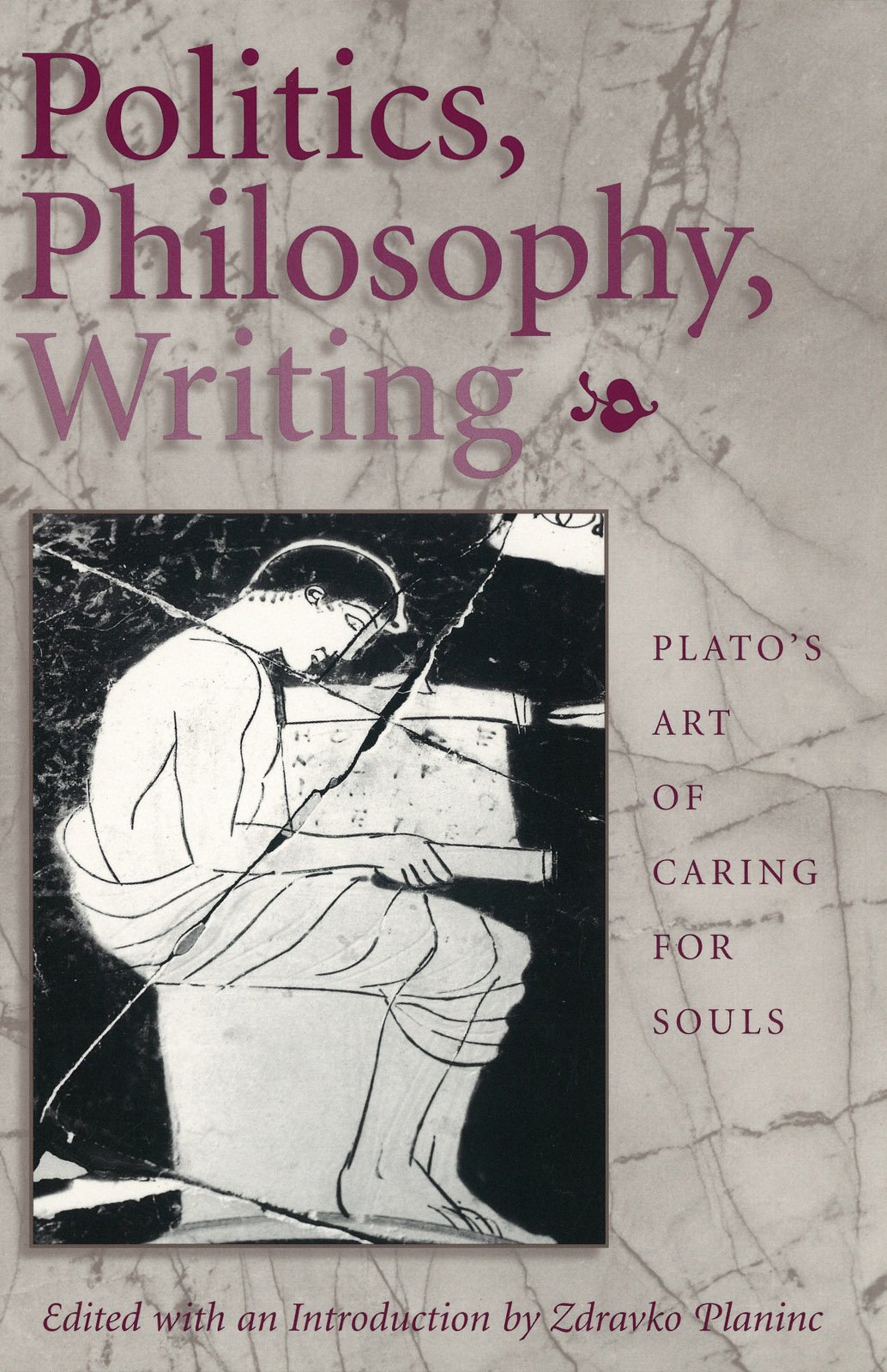 Buy Politics, Philosophy, Writing: Plato's Art of Caring for Souls — BookShops.in
