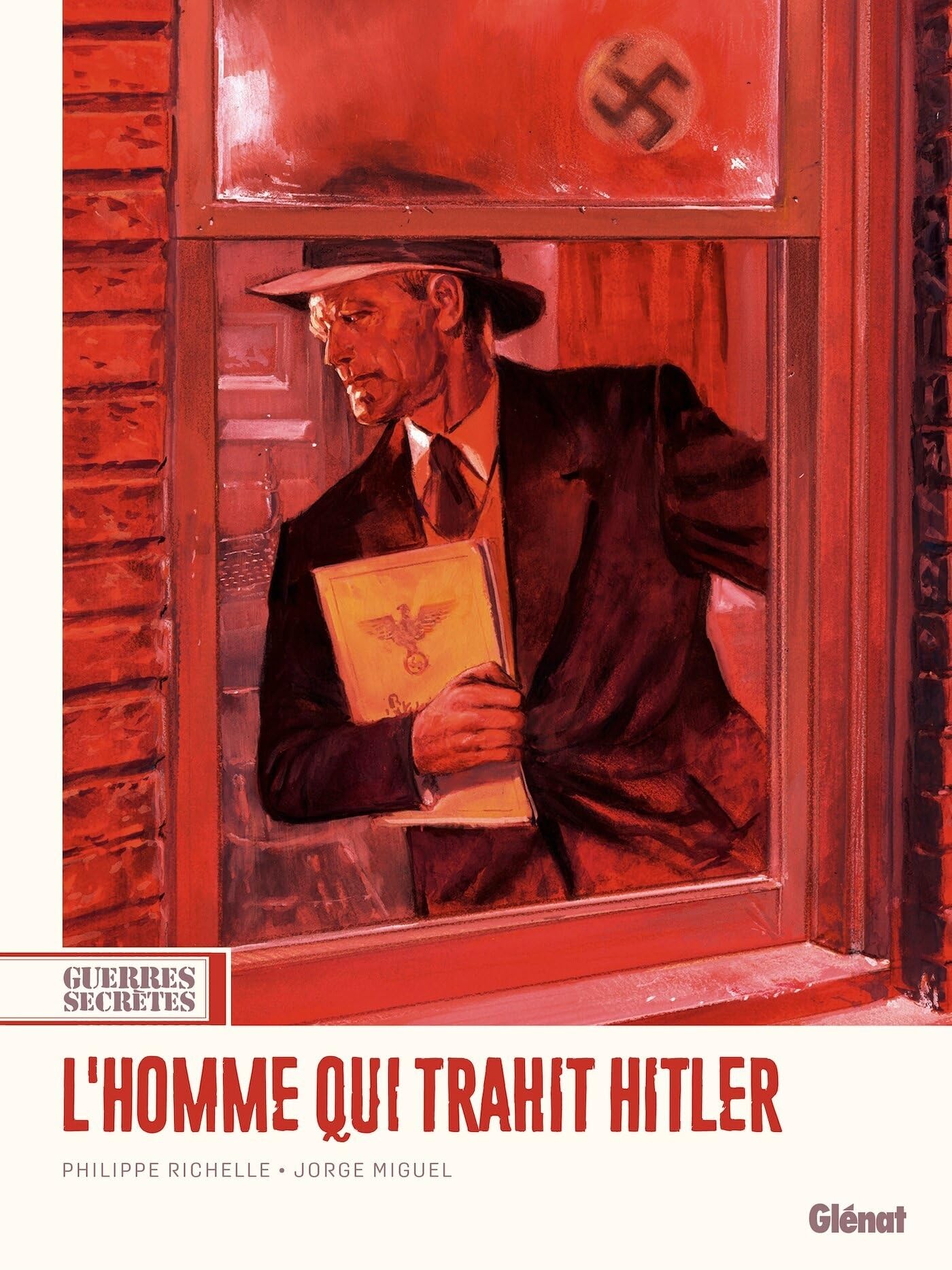 Guerres secretes,01:l'homme qui trahit hitler -  Miguel - Glénat - cartonné - Bande dessinée