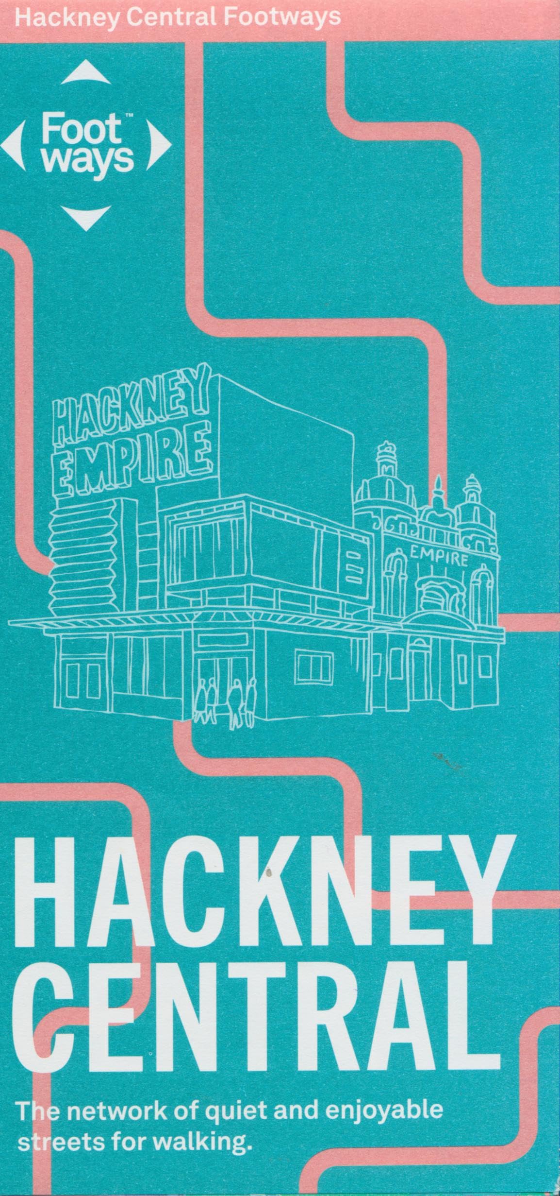 Hackney Central Footways Map: The network of quiet and enjoyable streets for walking