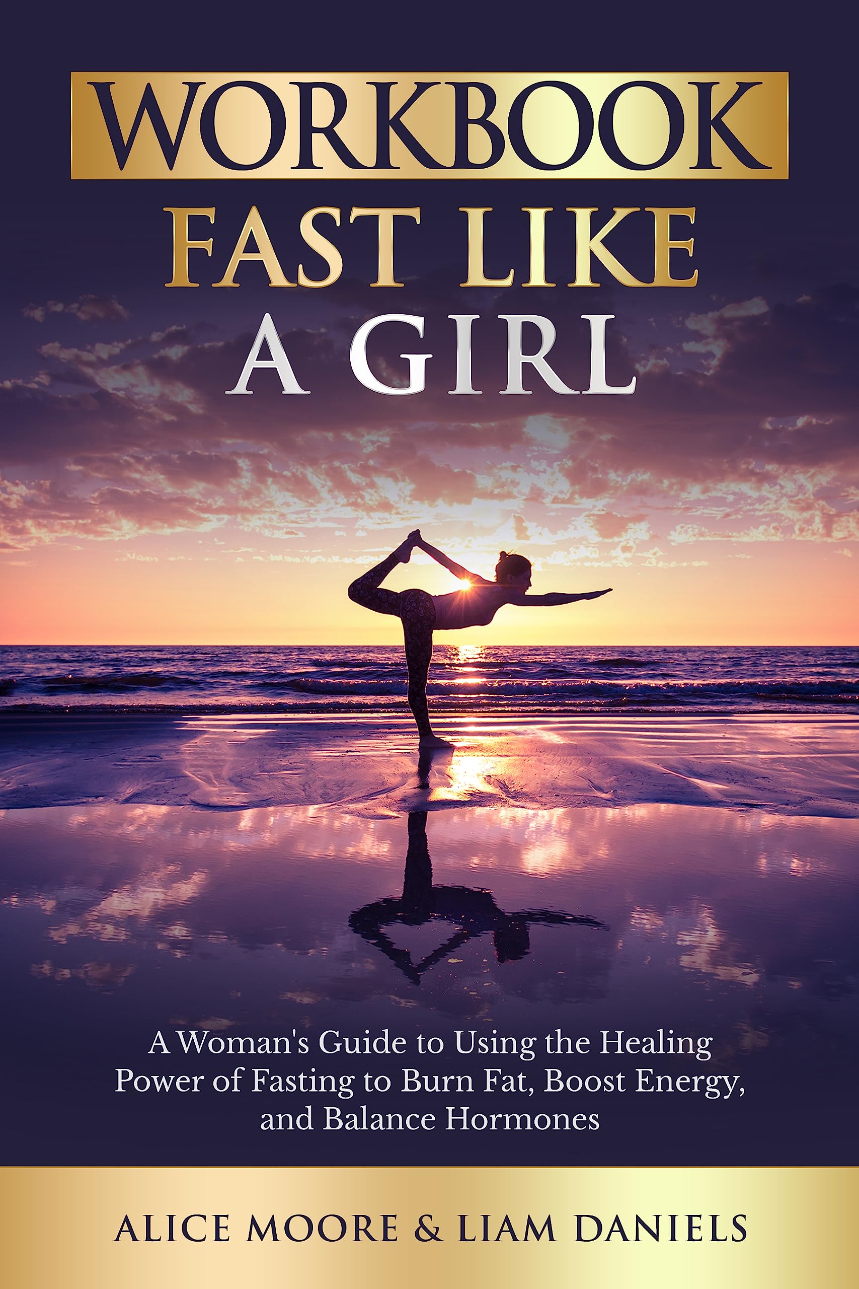 Workbook: Fast Like a Girl by Dr. Mindy Pelz: An Interactive Guide to Dr. Mindy Pelz's Book (Health, Dieting & More 2)