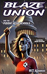 Blaze Union and the Puddin' Head Schools