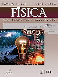 Física para Cientistas e Engenheiros - Mecânica, Oscilações e Ondas, Termodinâmica - Vol.1