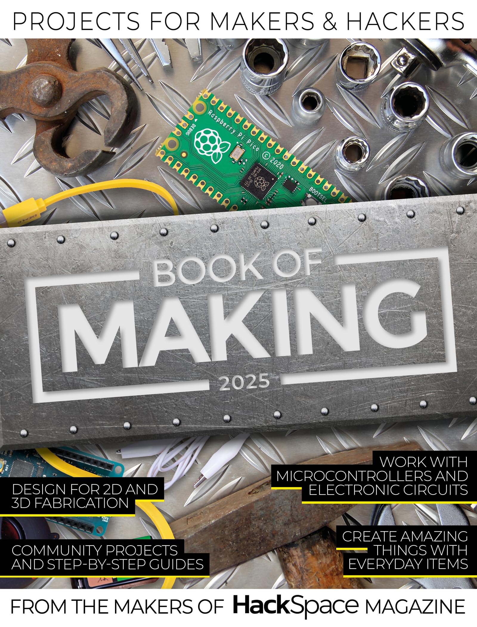 Book of Making 2025 : Projects for Makers and Hackers