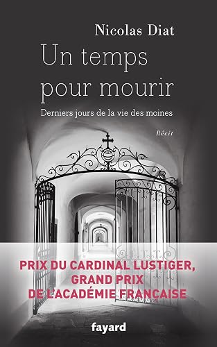 Un temps pour mourir: Derniers jours de la vie des moines