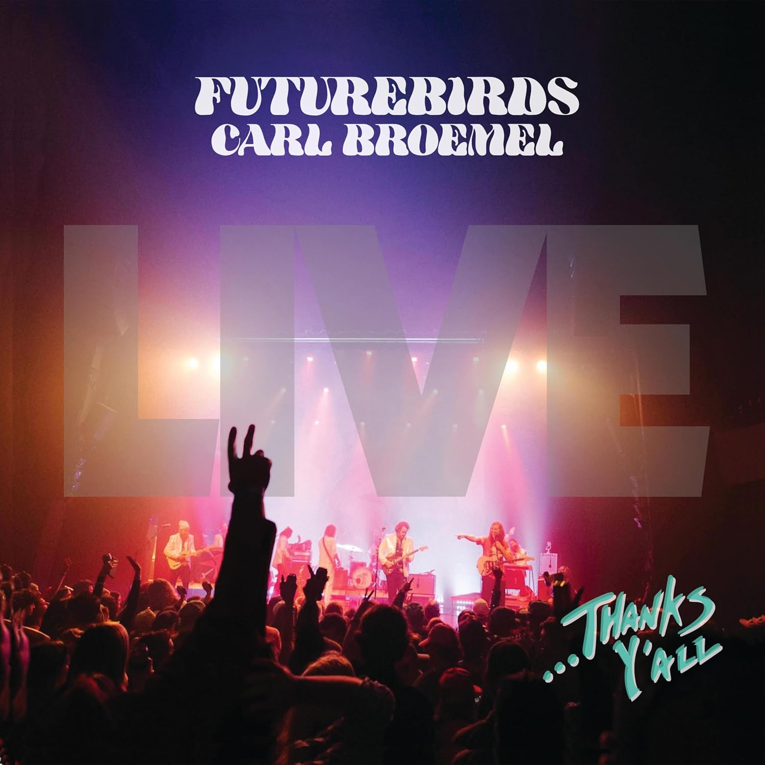 ...Thanks Y'all (live) por Carl Futurebirds & Broemel — capa do álbum