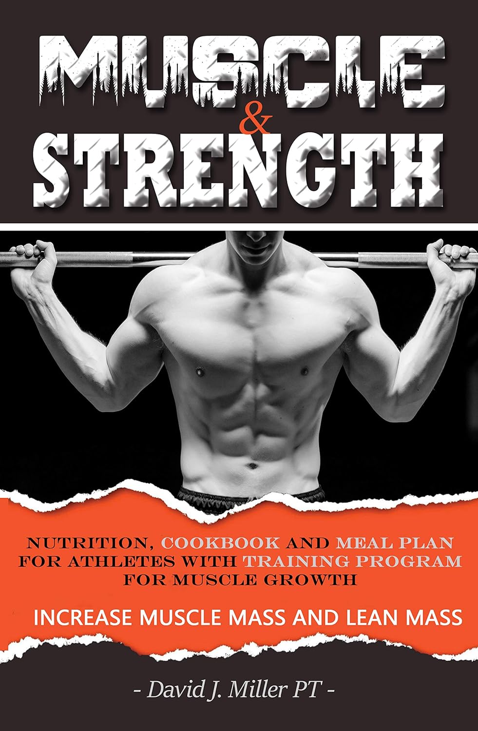 The MUSCLE and STRENGTH Program Training Ernährung, Kochbuch und