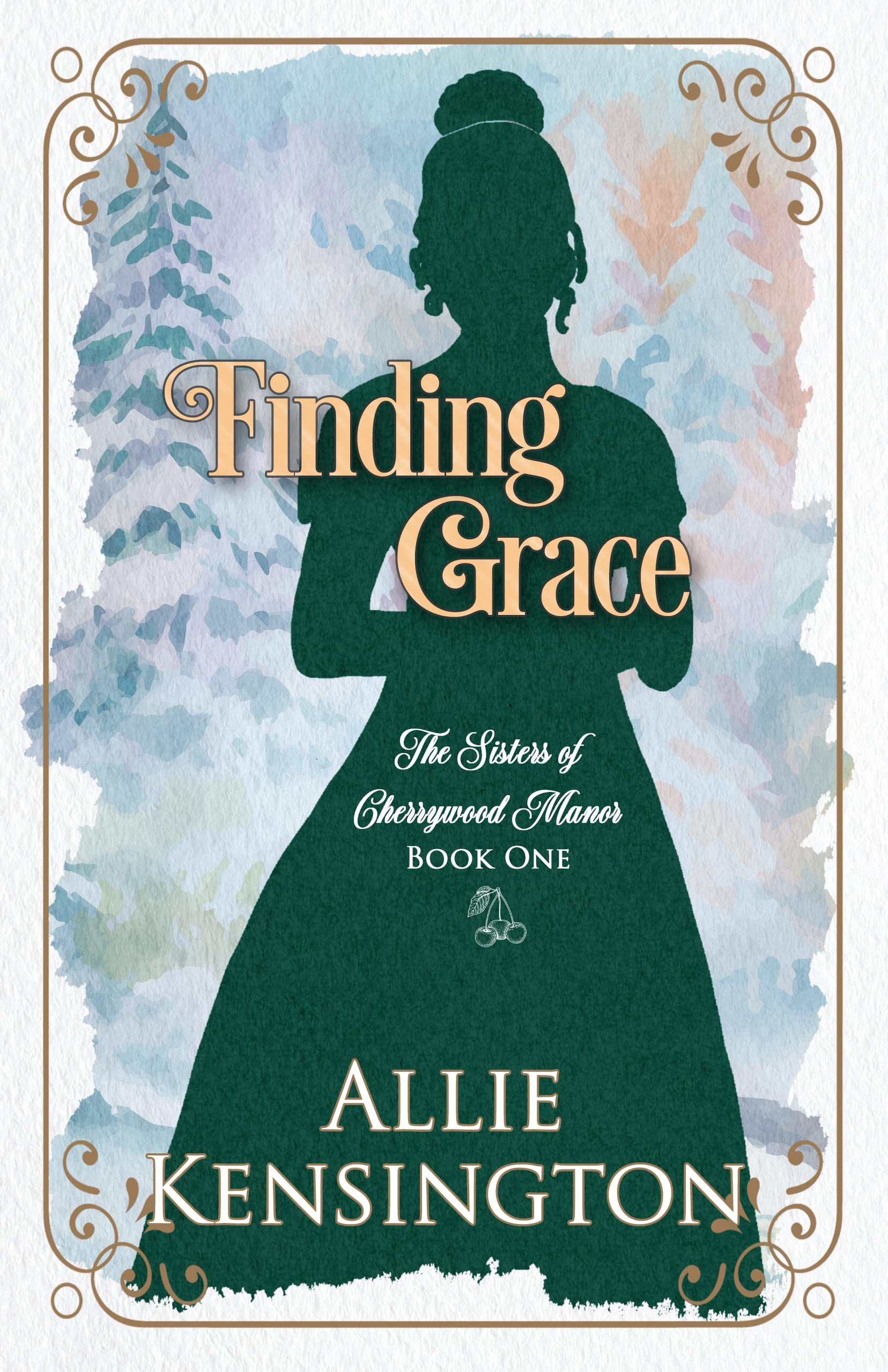 Finding Grace: A Regency Romance (The Sisters of Cherrywood Manor Book 1)