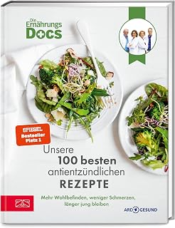 Die Ernährungs-Docs – Unsere 100 besten antientzündlichen Rezepte: Mehr Wohlbefinden, weniger Schmerzen, länger jung bleiben | SPIEGEL Bestseller Platz 1 |